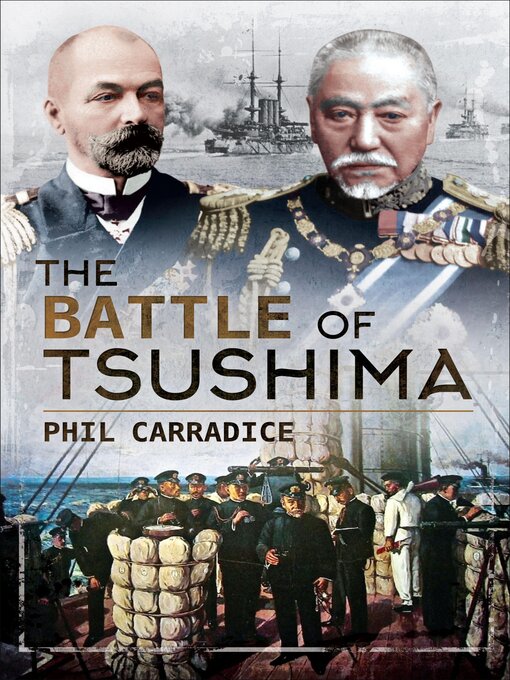 Title details for The Battle of Tsushima by Phil Carradice - Available